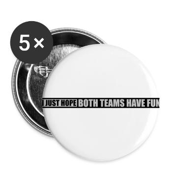 Both Teams Have Fun - Buttons groß 56 mm (5er Pack) - Weiß - Vorne