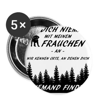 Leg dich niemals mit meinem Frauchen an - Buttons groß 56 mm (5er Pack) - Weiß - Vorne