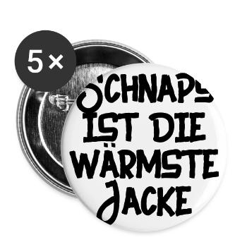 schnaps ist die wärmste jacke - Buttons groß 56 mm (5er Pack) - Weiß - Vorne