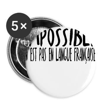 Unmöglich Ist Nicht Französisch Geschenk Idee - Buttons groß 56 mm (5er Pack) - Weiß - Vorne
