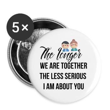 The longer we are together - Buttons groß 56 mm (5er Pack) - Weiß - Vorne