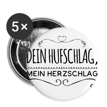 Dein Hufschlag, mein Herzschlag. Pferdesprüche - Buttons groß 56 mm (5er Pack) - Weiß - Vorne