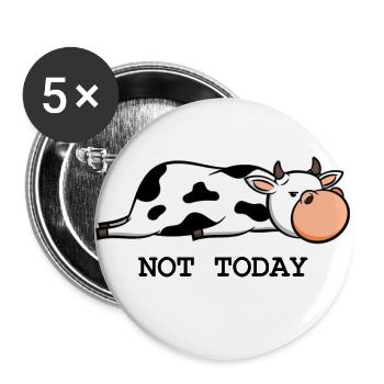 Faule Kuh - Not today - Buttons groß 56 mm (5er Pack) - Weiß - Vorne