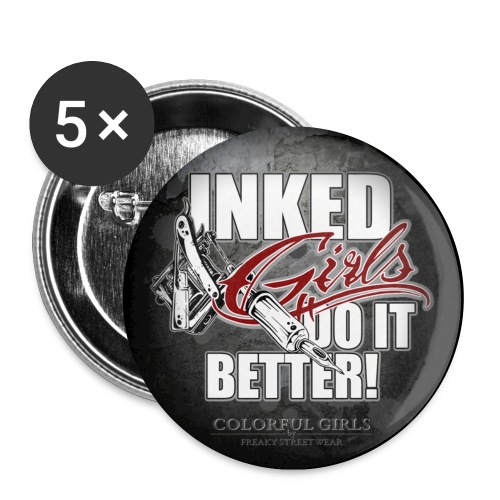 Inked girls do it better - Buttons groß 56 mm (5er Pack)