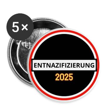 Entnazifizierung 2025 - Buttons groß 56 mm (5er Pack) - Weiß - Vorne