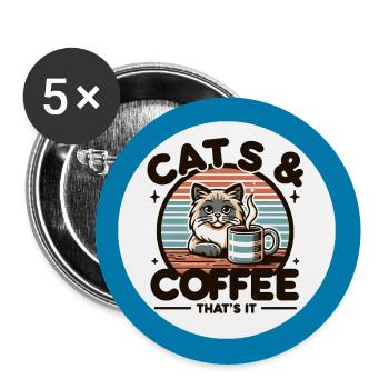 Katzen und Kaffee - mehr brauche ich nicht - Buttons groß 56 mm (5er Pack) - Weiß - Vorne