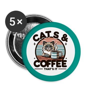 Katzen und Kaffee - mehr brauche ich nicht - Buttons groß 56 mm (5er Pack) - Weiß - Vorne