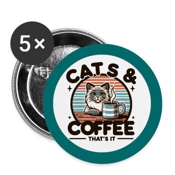 Katzen und Kaffee - mehr brauche ich nicht - Buttons groß 56 mm (5er Pack) - Weiß - Vorne