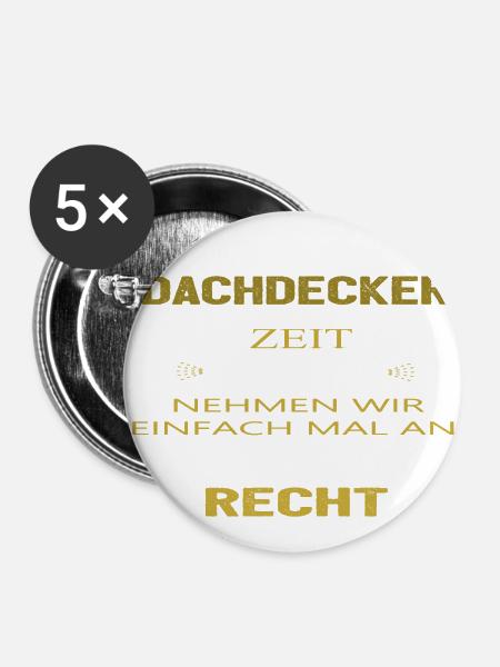 Ich bin Dachdecker - Buttons groß 56 mm (5er Pack) - Weiß