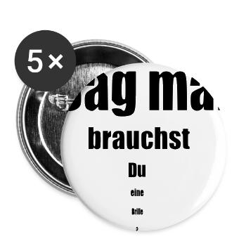 Tu as besoin de lunettes drôles - Lot de 5 grands badges (56 mm) - blanc - Devant