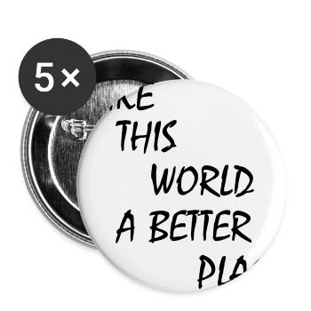 make this world a better place - Buttons large 2.2''/56 mm (5-pack) - white - Front