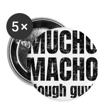 Mucho Macho signifie «gars dur» - Lot de 5 grands badges (56 mm) - blanc - Devant