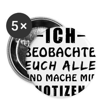 Ich beobachte euch alle - Buttons groß 56 mm (5er Pack) - Weiß - Vorne