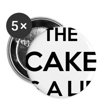 The Cake Is A Lie - Buttons groß 56 mm (5er Pack) - Weiß - Vorne