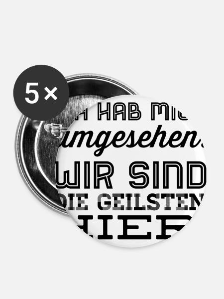 wir sind die geilsten hier - Buttons groß 56 mm (5er Pack) - Weiß