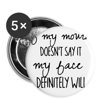If my mouth doesn`t say it (schwarz) - Buttons large 2.2''/56 mm (5-pack) - white - Front
