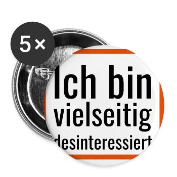 Ich bin vielseitig desinteressiert - Buttons groß 56 mm (5er Pack) - Weiß - Vorne