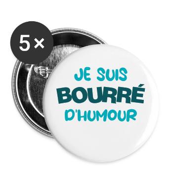 Je suis bourée d'humour - Lot de 5 grands badges (56 mm) - blanc - Devant