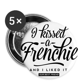 I kissed a Frenchie - Buttons groß 56 mm (5er Pack) - Weiß - Vorne