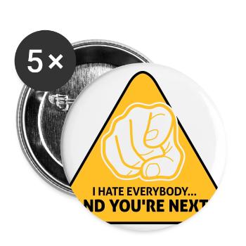 Ich hasse alle ... Und du bist nächstes! - Buttons groß 56 mm (5er Pack) - Weiß - Vorne