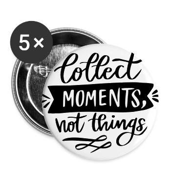 Collecter des Moments Not Things Moment citation disant - Lot de 5 grands badges (56 mm) - blanc - Devant