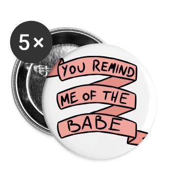 Du erinnerst mich an das Baby - Buttons groß 56 mm (5er Pack) - Weiß - Vorne