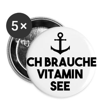 Ich brauche Vitamin See - Buttons groß 56 mm (5er Pack) - Weiß - Vorne