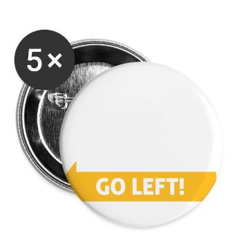 If Nothing Goes So Right, Go Left! - Buttons large 2.2''/56 mm (5-pack) - white - Front