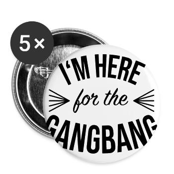 I'm here for the gangbang - Buttons large 2.2''/56 mm (5-pack) - white - Front