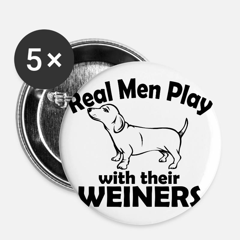 06 real men play with their weiners copy - Buttons large 2.2''/56 mm (5-pack) - white