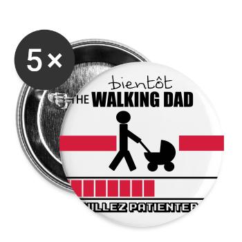 bientôt the walking dad,geek,humour - Lot de 5 grands badges (56 mm) - blanc - Devant