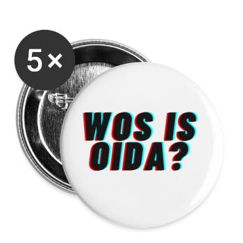 Wienerisch Wos is Oida? - Buttons groß 56 mm (5er Pack) - Weiß - Vorne