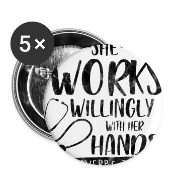 She Works Willingly With Her Hands.png.png - Buttons groß 56 mm (5er Pack) - Weiß - Vorne