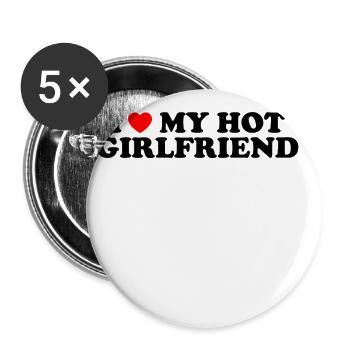 I Love My Hot Girlfriend Ich Liebe Meine Freundin - Buttons large 2.2''/56 mm (5-pack) - white - Front