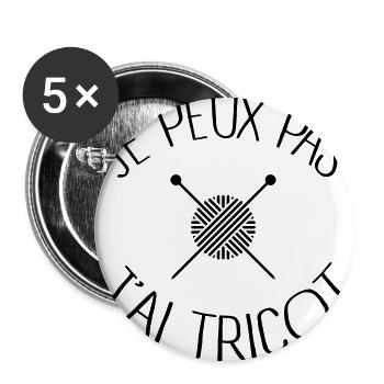 Je peux pas j'ai Tricot - Lot de 5 grands badges (56 mm) - blanc - Devant