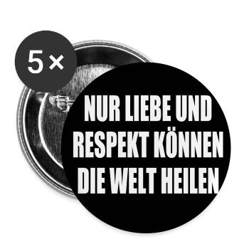 nur liebe und respekt können die welt heilen - Buttons groß 56 mm (5er Pack) - Weiß - Vorne
