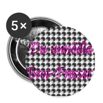 Du unnödia Brot-Fresser - Spruch - Buttons groß 56 mm (5er Pack) - Weiß - Vorne