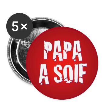 PAPA A SOIF - Lot de 5 grands badges (56 mm) - blanc - Devant
