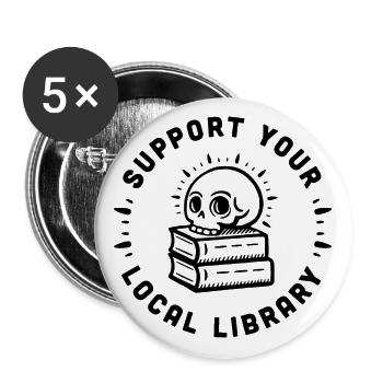 Support your local library - Buttons large 2.2''/56 mm (5-pack) - white - Front