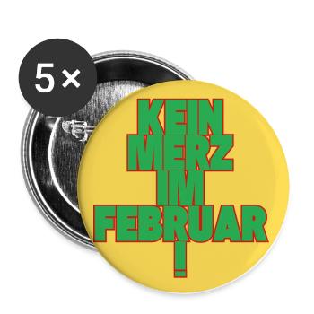 Kein März im Februar! - Buttons groß 56 mm (5er Pack) - Weiß - Vorne