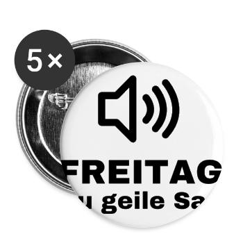 Freitag du geile sau - Buttons groß 56 mm (5er Pack) - Weiß - Vorne