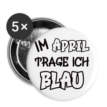Im April trage ich blau Spruch Farbenspiel Farbe - Buttons groß 56 mm (5er Pack) - Weiß - Vorne