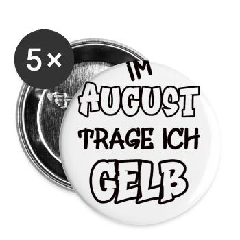 Im August trage ich gelb Spruch Farbe gelb - Buttons groß 56 mm (5er Pack) - Weiß - Vorne