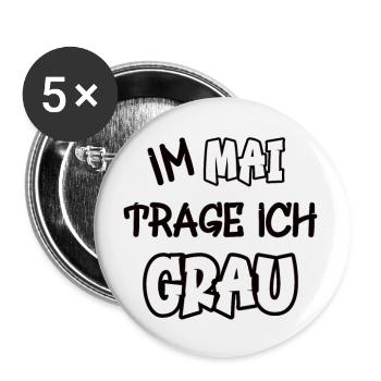 Im Mai trage ich grau Spruch Farbe grau - Buttons groß 56 mm (5er Pack) - Weiß - Vorne