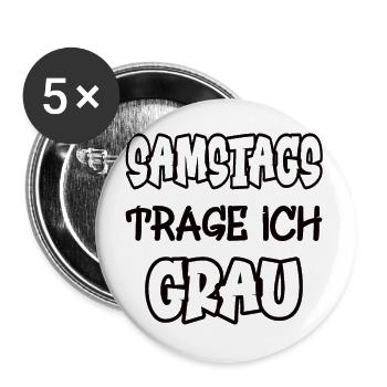 Samstags trage ich grau Spruch Farbe grau - Buttons groß 56 mm (5er Pack) - Weiß - Vorne