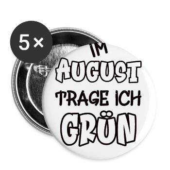 Im August trage ich grün Spruch Farbe grün - Buttons groß 56 mm (5er Pack) - Weiß - Vorne