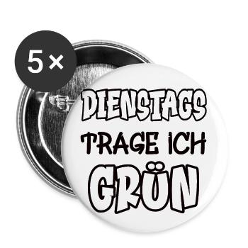 Dienstags trage ich grün Spruch Farbe grün - Buttons groß 56 mm (5er Pack) - Weiß - Vorne