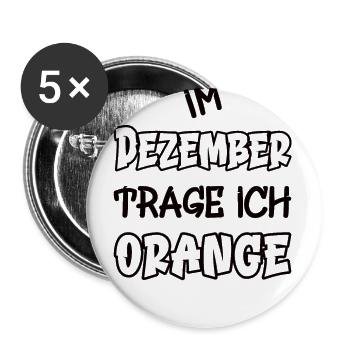 Im Dezember trage ich orange Spruch Farbe orange - Buttons groß 56 mm (5er Pack) - Weiß - Vorne
