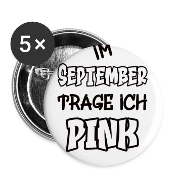 Im September trage ich pink Spruch Farbe pink - Buttons groß 56 mm (5er Pack) - Weiß - Vorne