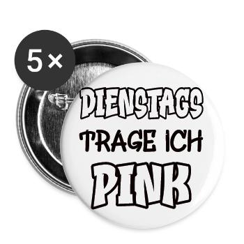 Dienstags trage ich pink Spruch Farbe pink - Buttons groß 56 mm (5er Pack) - Weiß - Vorne